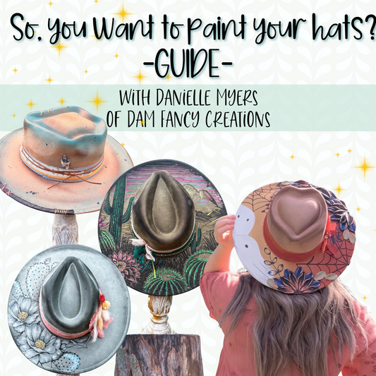 So, You want to paint your hats? DIGITAL GUIDE