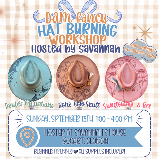 SAVANNAH's DAM Fancy Hat Burning Workshop (Private Event)