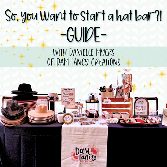 So, You want to start a HAT BAR? DIGITAL GUIDE
