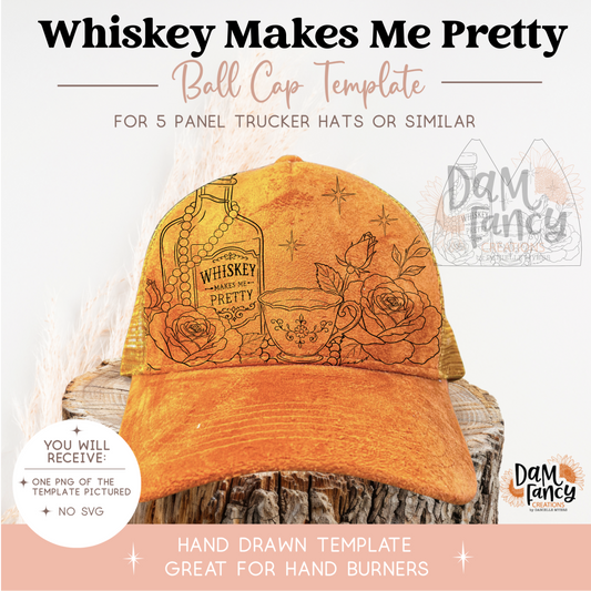 Whiskey Makes Me Pretty Trucker Hat Template